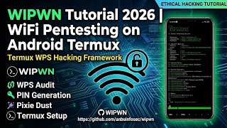 WIPWN Tutorial 2026 | WiFi Pentesting on Android Termux