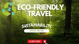 Eco-Friendly Travel: How to Reduce Your Environmental Impact 🌱🌍
