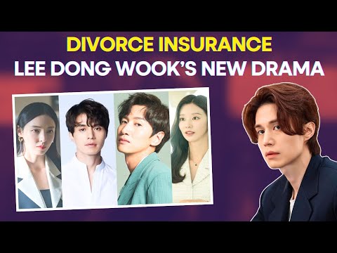 Divorce Insurance: Lee Dong Wook, Lee Da Hee & More in 2025 K-Drama