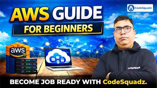 AWS Guide for Beginners 2026 | Amazon Web Services Full Course | Become Job Ready with CodeSquadz