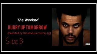 The Weeknd - Hurry Up Tomorrow (Reedited by CacahMusic/Demo) V2 - Album (Side B)