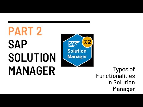 Part 2 - SAP Solution Manager | Different types of functionalities available in SAP Solution Manager