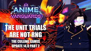 The new unit trials aren't RNG, You're just playing them wrong.