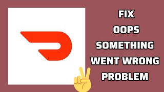 Fix DoorDash App 'Oops Something Went Wrong' Problem|| TECH SOLUTIONS BAR
