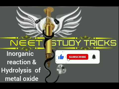 INORGANIC REACTION &Hydrolysis of metal oxide (Trick-2)