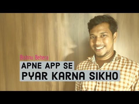 Aapne aap se pyar karna sikho | Love your self | Bishnu Behera |