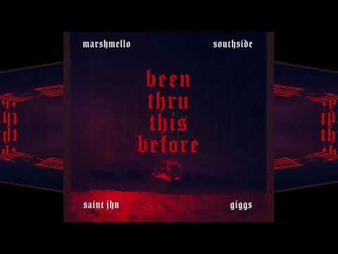 Marshmallo & Southside - been thru this before