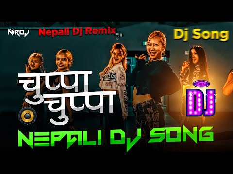 Chupa Chupa Dj Song || New Nepali DJ Song 2025 ||  Kp Neupane  Shanti Shree Pariyar || Hard Bass Dj