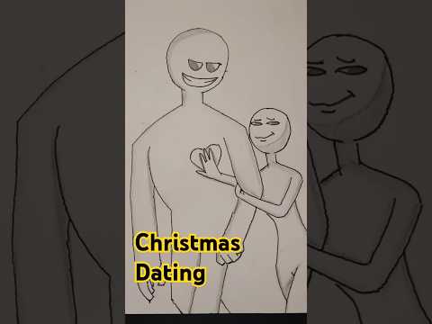 Christmas Dating #art #youtubeshorts #fyp #viralvideo #christmas #sad #foryou #memes