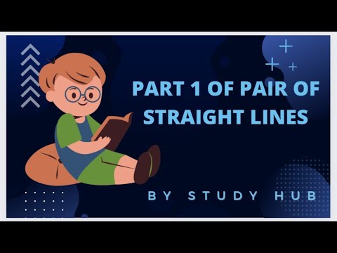 PART 1 OF THEROEM PAIR OF STRAIGHT LINES.// MAHARASHTRA BOARD.