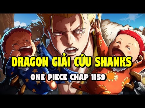Dragon Giải Cứu Shanks! Gia Tộc Teach Sắp Bị Hủy Diệt! Quá Khứ Nô Lệ Của Râu Đen!One Piece Chap 1159