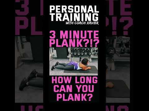 WATCH MY CLIENT DO A THREE MINUTE PLANK STRAIGHT (UNEDITED) | PERSONAL TRAINING WITH COACH XAVIER