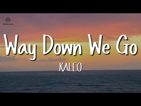 KALEO - Way Down We Go (Lyrics)