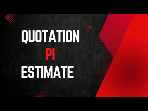 How to create Quotation / Estimate / PI