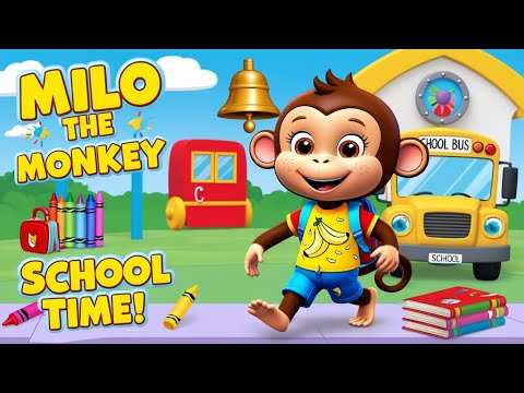 Milo the Monkey—School Time | Fun Nursery Rhyme About School for Kids