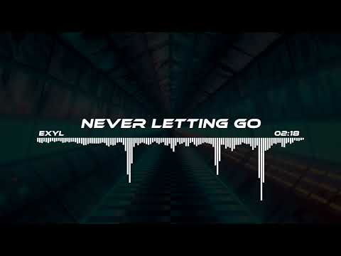 Never Letting Go - Exyl | Das Music Company | Royality Free Music