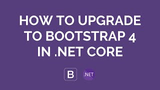 How to Upgrade to Bootstrap 4 in Visual Studio 2017