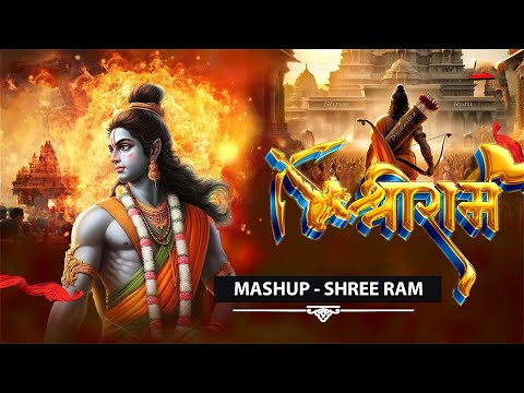 Shree Ram Mashup (4K Video) | Jai Shree Ram | Bhakti Songs Mashup | DJ Remix | Ram Mandir