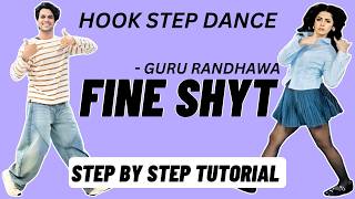 Fine Shyt Hook Step Dance Tutorial | Fine Shyt Guru Randhawa Dance Tutorial