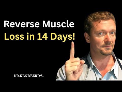 Do THIS Every Day to Reverse Muscle Loss in Just 14 Days (Backed by Science) | Dr. Ken  Berry