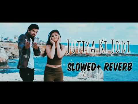 Jutiya Ki Jodi (Slowed Reverb) Edits || Masoom Sharma|| Official Song
