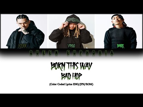 BAD HOP 'Born This Way' [Color Coded Lyrics ENG/JPN/ROM]