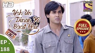 Yeh Un Dinon Ki Baat Hai - Ep 188 - Full Episode - 23rd May, 2018