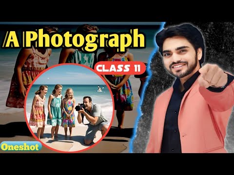 A photograph English class 11 | Oneshot | Full Explanation By dear sir with summary