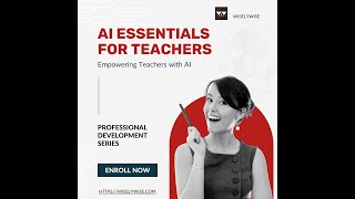 AI Essentials for Teachers: Transform Your Classroom with Cutting-Edge AI Tools | WiselyWise