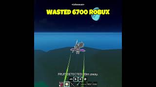 6700 Robux gone!?😭😅 #roblox #dragonfruit #bloxfruits #fyp