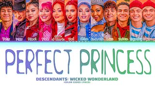 Descendants: Wicked Wonderland - Cast 'Perfect Princess' Lyrics (Color Coded Lyrics)