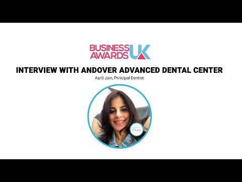 Business Awards UK Success & Recognition Interview with Andover Advanced Dental Center