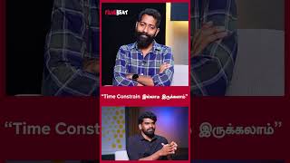 “Time Constrain இல்லாம இருக்கலாம்” - Sudhir Srinivasan | Filmibeat Tamil