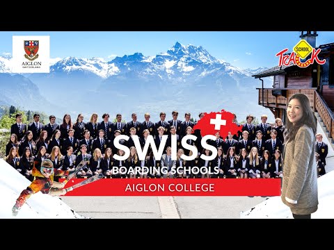 EP18 รีวิว Aiglon College โรงเรียนนานาชาติสวิส เน้นกิจกรรม Outdoor และ Ski l เรียนต่อสวิตเซอร์แลนด์