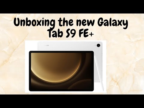 Unboxing the Galaxy Tab S9 FE+
