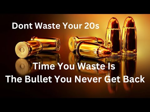 Don't Waste Your 20s | Your BattleField | Every Moment You Waste Is A Bullet You’ll Never Get Back |