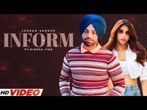 Jordan Sandhu | Inform : (Official Video) | Ft. Meharvaani | New Punjabi song 2022
