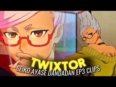Seiko Ayase DANDADAN - TWIXTOR Clips 4K | Episode 3 Season 1