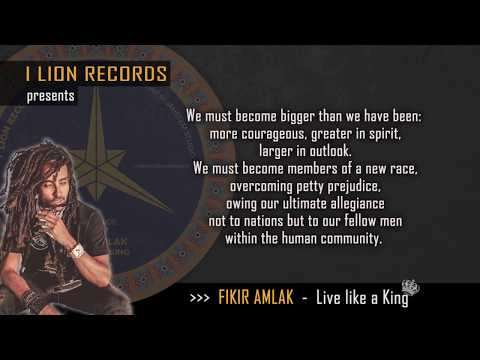 FIKIR AMLAK - Live Like A King ( I Lion Records 2018 ) with Lyrics /// Official Video