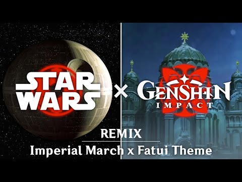 [REQUEST] Star Wars x Genshin Impact | Imperial March x Fatui Theme Mashup (Remix)