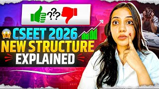 CSEET 2026 BIG CHANGES! 😱New Pattern Explained | Full Breakdown for CS Students | Neha Patel