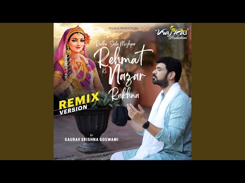 Radhe Sada Mujhpar Rehmat Ki Nazar Rakhna (Remix)