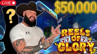 🤑 MASSIVE $50,000  SLOT LIVE STREAM 😱 Reels of Glory Contest!