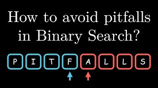How to avoid pitfalls in Binary Search?