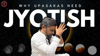 Importance of Jyotisha for an Upasaka | Rajarshi Nandy | #astrology #jyotish 