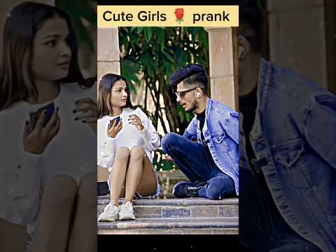 Cute Girls 🌹 Ke sath Prank 😂  #shorts