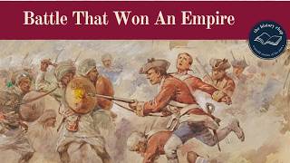 Battle of Plassey 1757: The Battle That Won An Empire