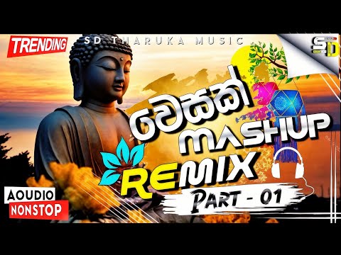 VESAK MONTHLY SPECIAL SONG COLLECTION MASHUP REMIX || BASS BOOSTED_@SDTharukaMusic