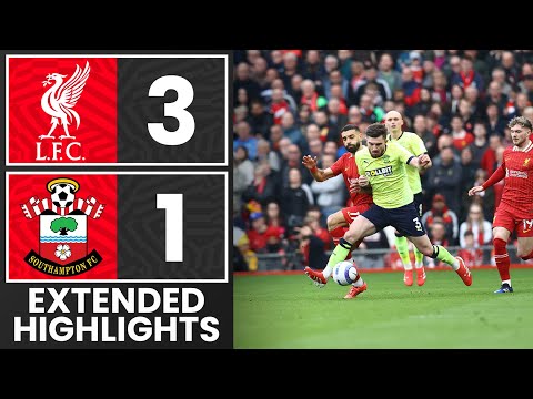 EXTENDED HIGHLIGHTS: Liverpool 3-1 Southampton | Premier League