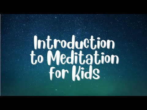Introduction to Meditation for Kids